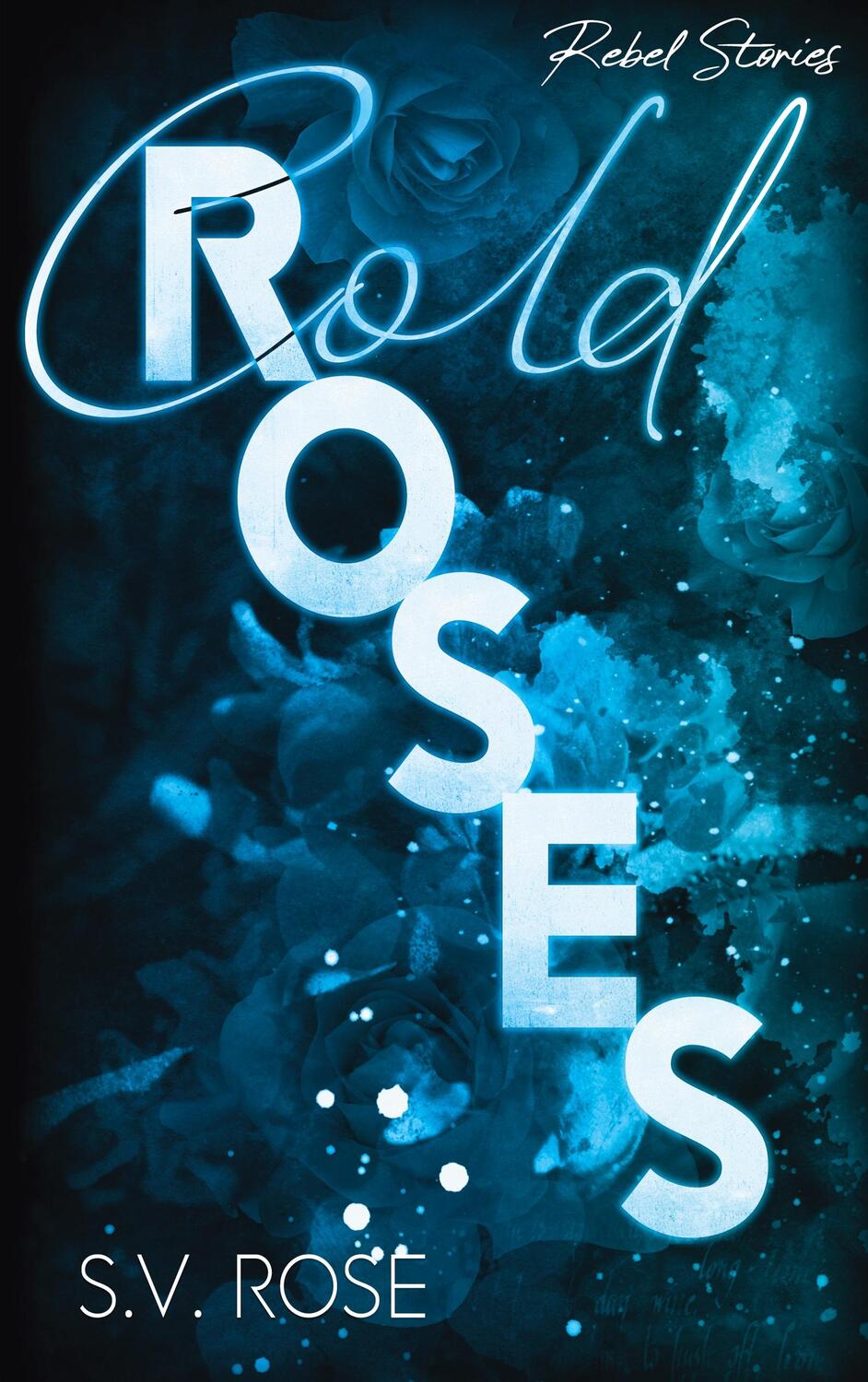 Cover: 9783910386075 | Cold Roses | Dylan & Ava | S. V. Rose | Taschenbuch | Paperback | 2023