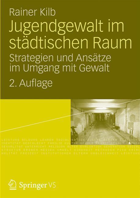 Cover: 9783531170701 | Jugendgewalt im städtischen Raum | Rainer Kilb | Taschenbuch | 199 S.