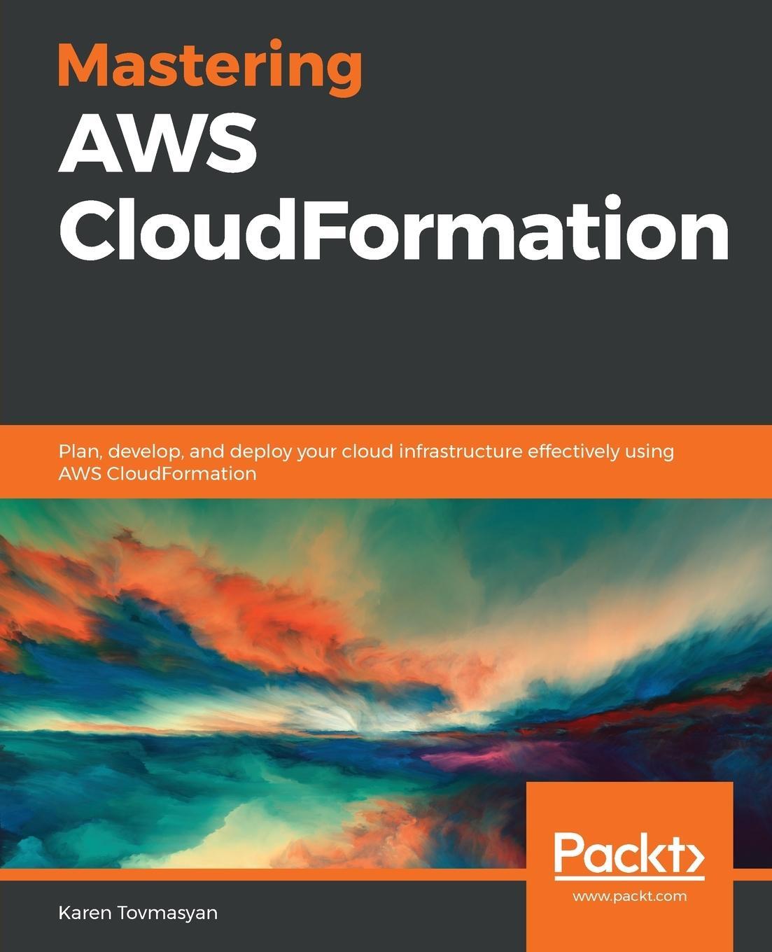 Cover: 9781789130935 | Mastering AWS CloudFormation | Karen Tovmasyan | Taschenbuch | 2020