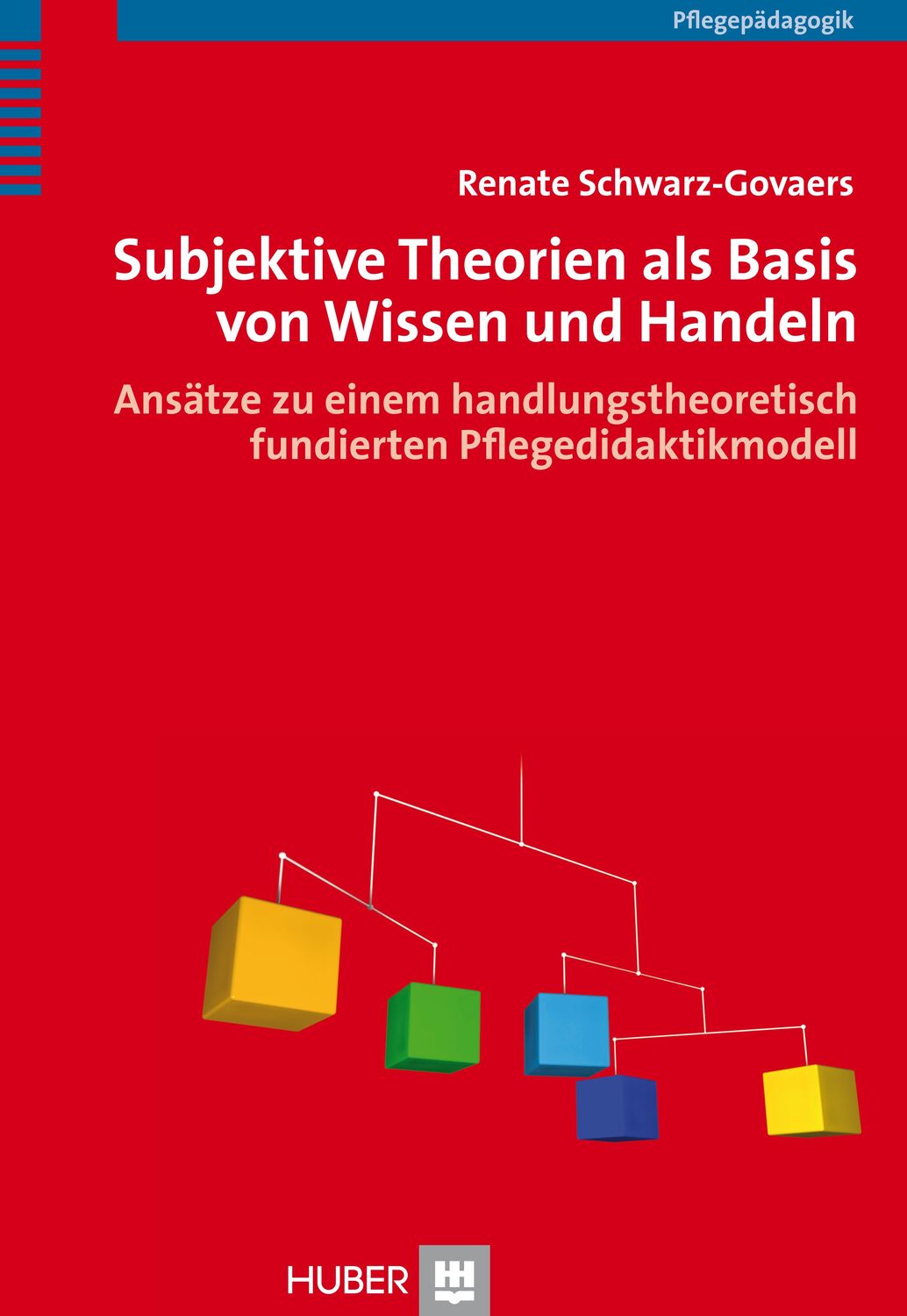 Cover: 9783456842059 | Subjektive Theorien als Basis von Wissen und Handeln | Schwarz-Govaers