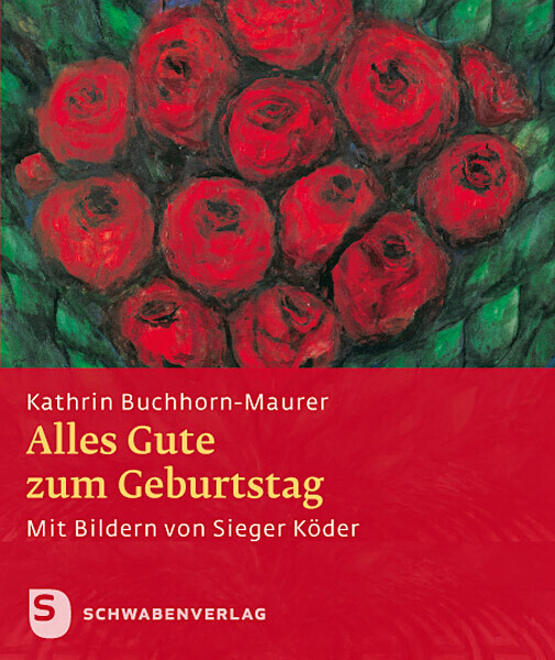 Cover: 9783796616440 | Alles Gute zum Geburtstag! | Mit Bildern von Sieger Köder | Buch