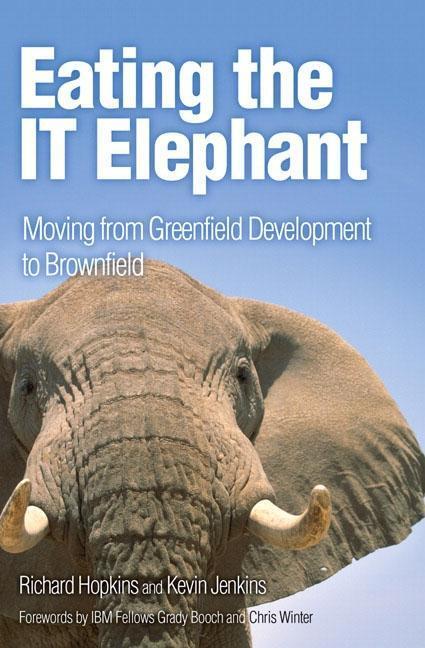 Cover: 9780137130122 | Eating the IT Elephant: Moving from Greenfield Development to...