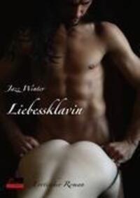 Cover: 9783938281635 | Liebessklavin | Erotischer Roman | Jazz Winter | Taschenbuch | Deutsch
