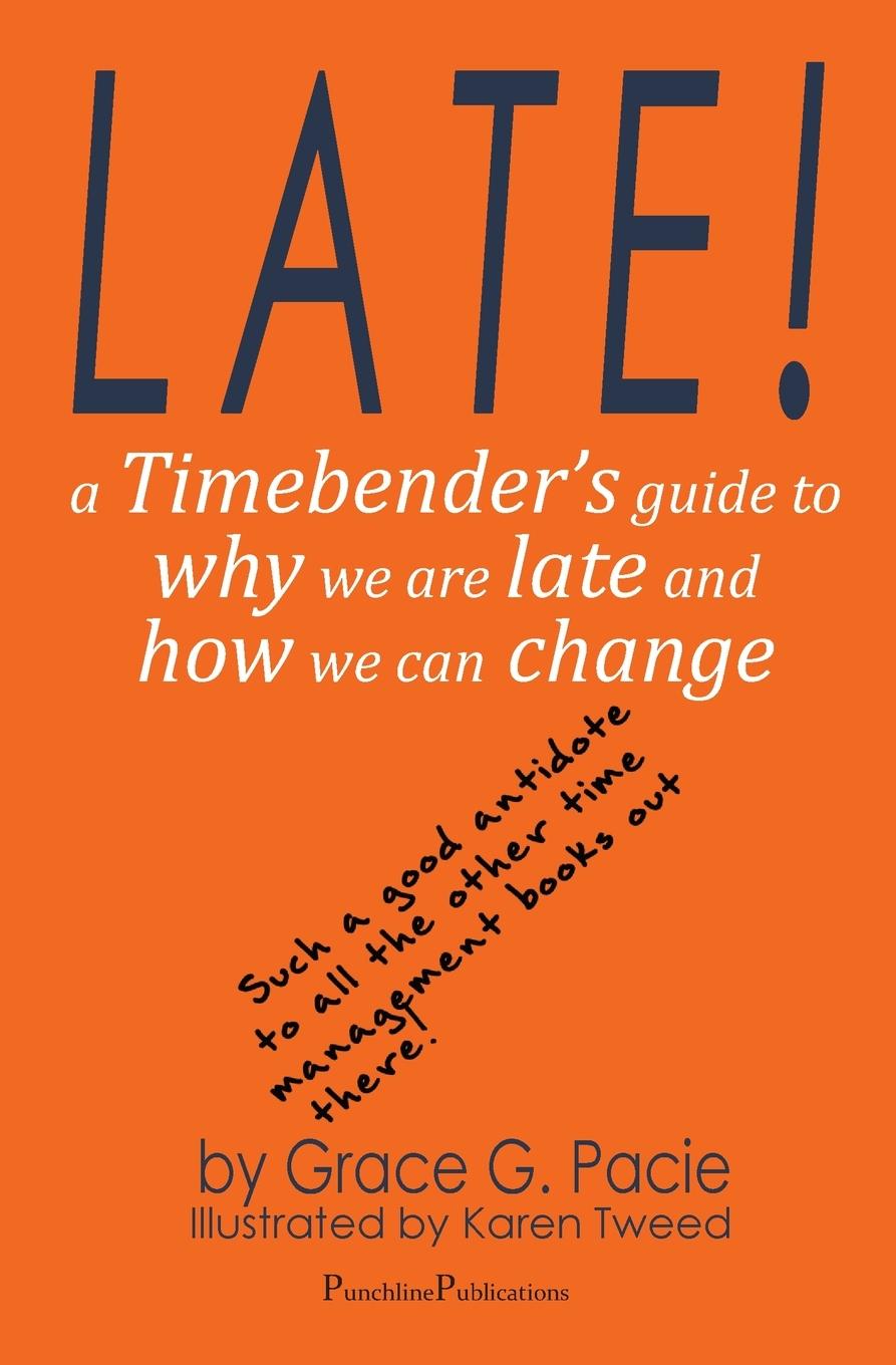 Cover: 9781838070519 | Late! | A Timebender's Guide to Why We Are Late and How We Can Change