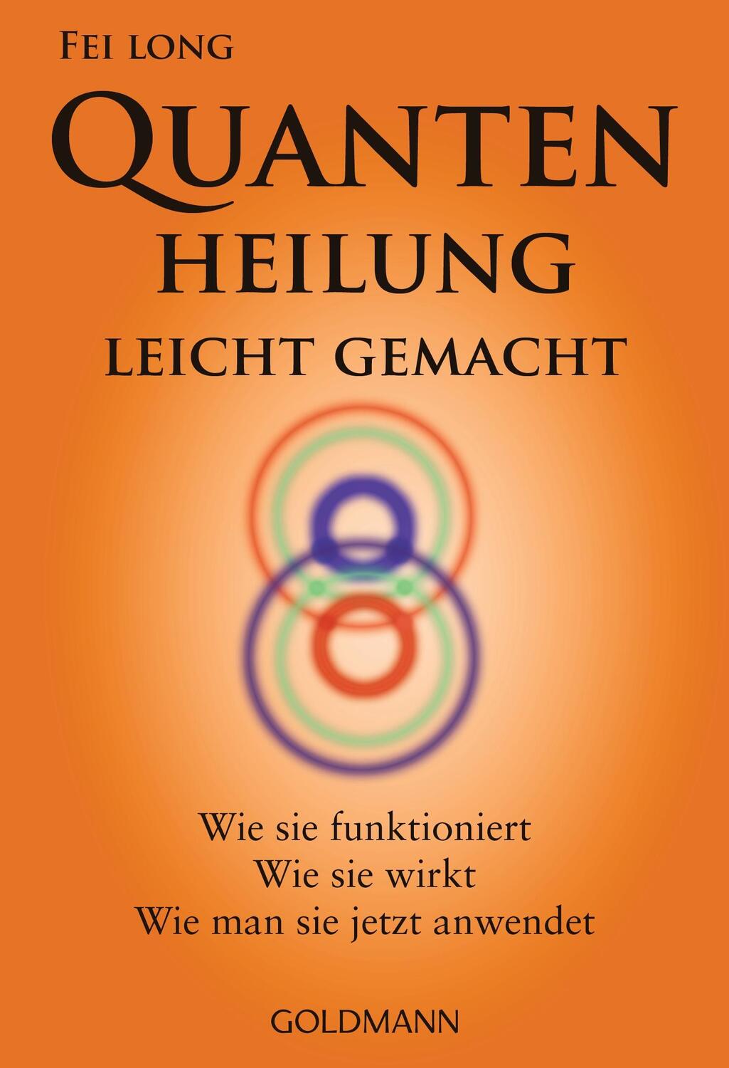 Cover: 9783442220328 | Quantenheilung leicht gemacht | Fei Long | Taschenbuch | Deutsch