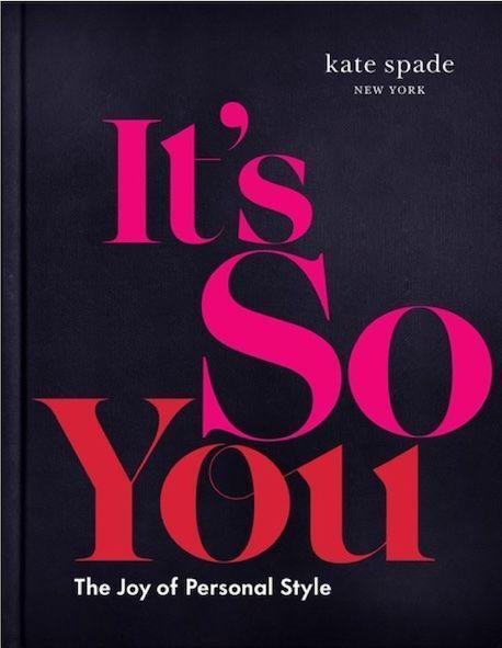 Cover: 9781419760563 | kate spade new york: It's So You | The Joy of Personal Style | Spade