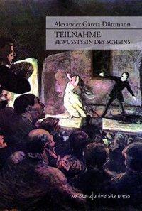 Cover: 9783835390195 | Teilnahme | Bewußtsein des Scheins | Alexander García Düttmann | Buch