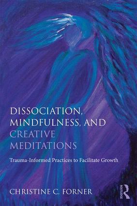 Cover: 9781138838314 | Dissociation, Mindfulness, and Creative Meditations | Forner | Buch