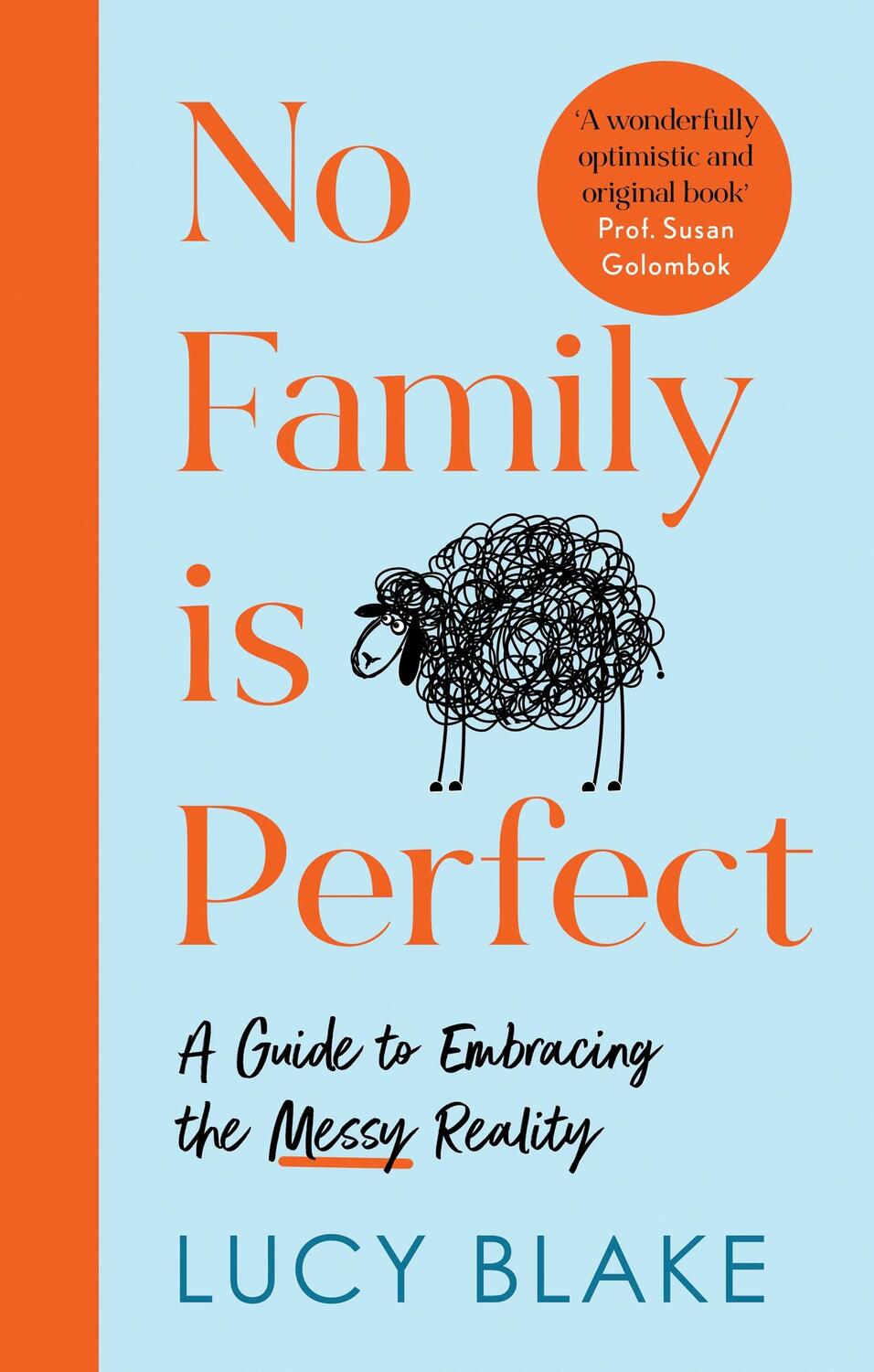 Cover: 9781787396807 | No Family Is Perfect | A Guide to Embracing the Messy Reality | Blake