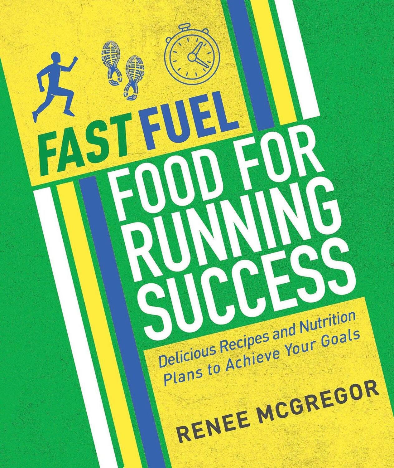 Cover: 9781848993099 | Fast Fuel: Food for Running Success | Renee McGregor | Taschenbuch