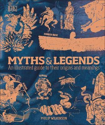 Cover: 9780241387054 | Myths & Legends | An illustrated guide to their origins and meanings