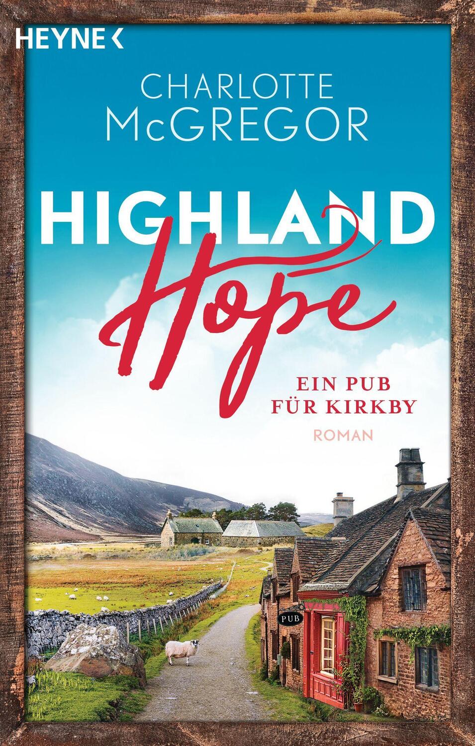 Cover: 9783453424845 | Highland Hope 2 - Ein Pub für Kirkby | Roman | Charlotte McGregor