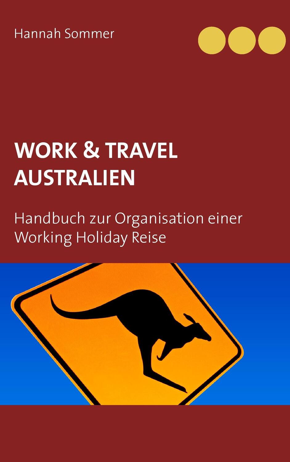Cover: 9783739208015 | Work and Travel Australien | Hannah Sommer | Taschenbuch | 2016