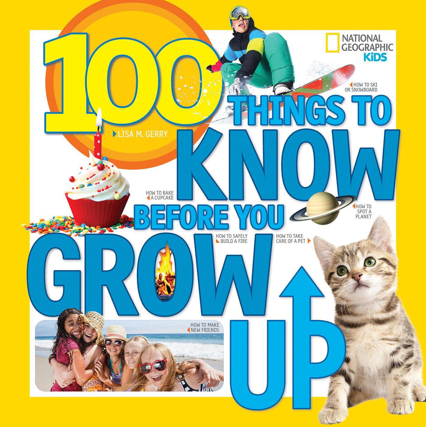 Cover: 9781426323164 | 100 Things to Know Before You Grow Up | Lisa M. Gerry (u. a.) | Buch