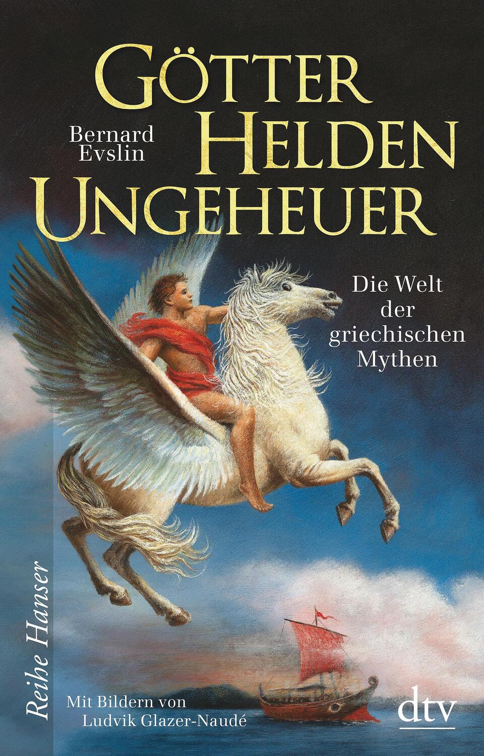 Cover: 9783423640619 | Götter, Helden, Ungeheuer | Die Welt der griechischen Mythen | Evslin