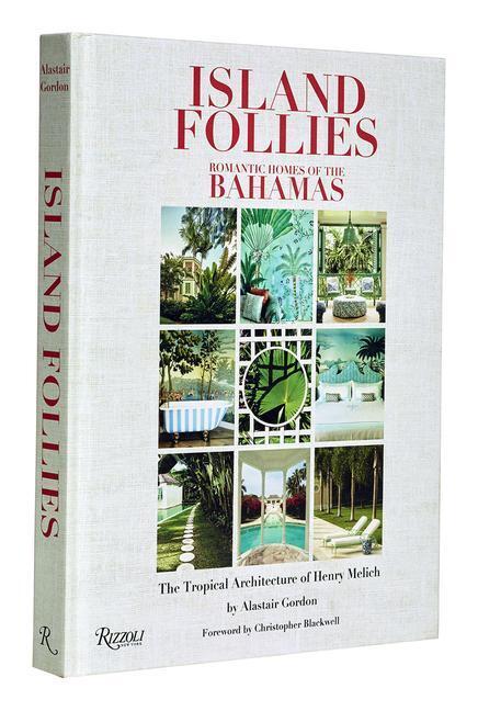 Cover: 9780847872084 | Island Follies: Romantic Homes of the Bahamas | Gordon (u. a.) | Buch