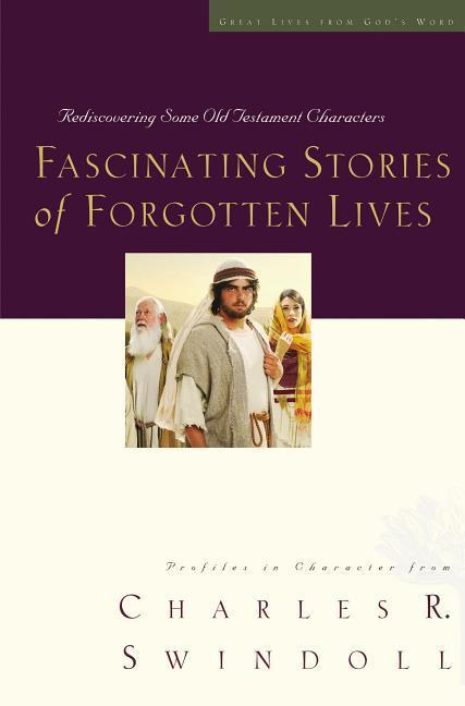 Cover: 9781400278237 | Fascinating Stories of Forgotten Lives | Charles R Swindoll | Buch