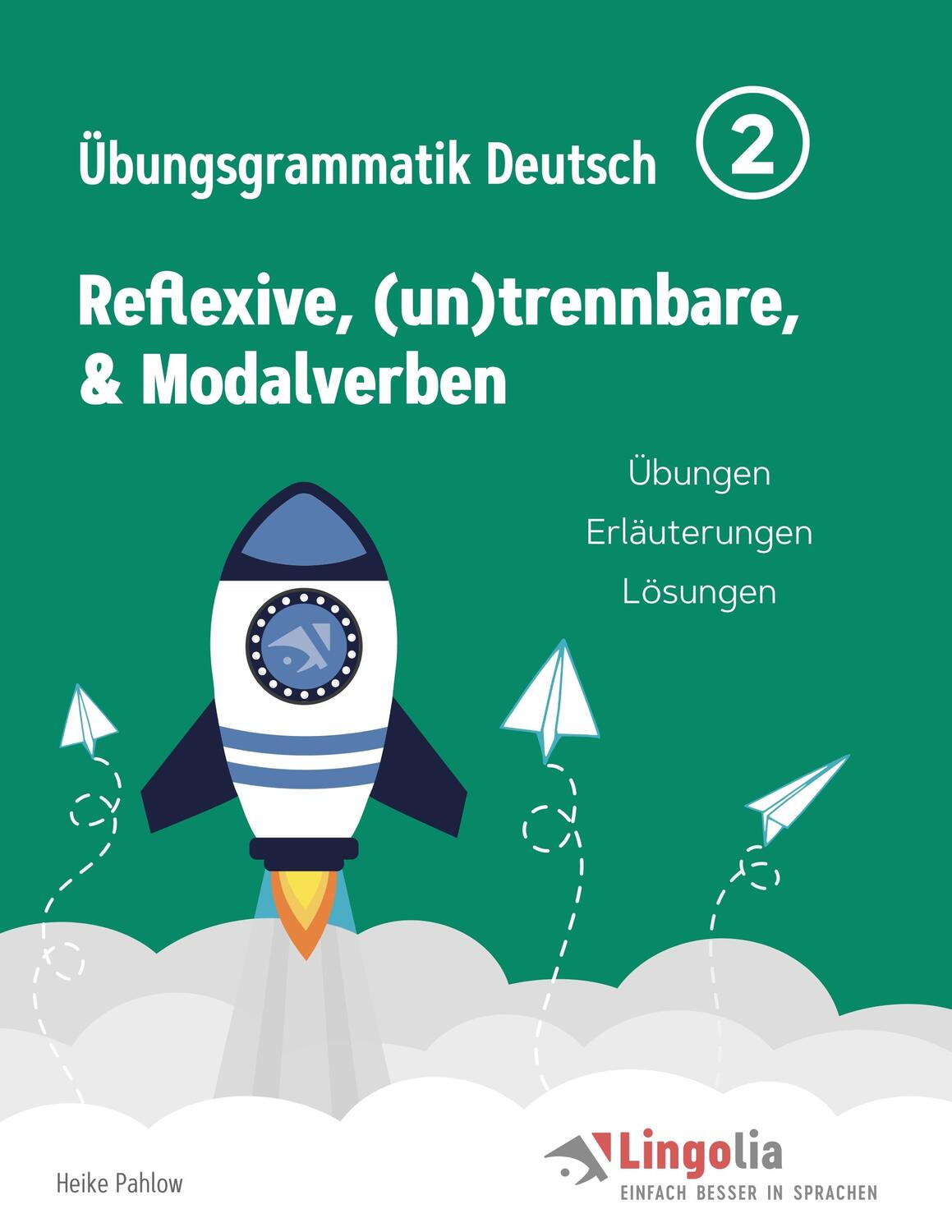 Cover: 9783751920681 | Lingolia Übungsgrammatik Deutsch Teil 2 | Heike Pahlow | Taschenbuch