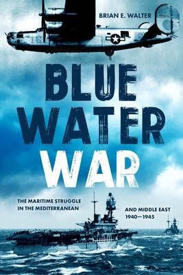 Cover: 9781636241081 | Blue Water War | Brian E. Walter | Buch | Gebunden | Englisch | 2022