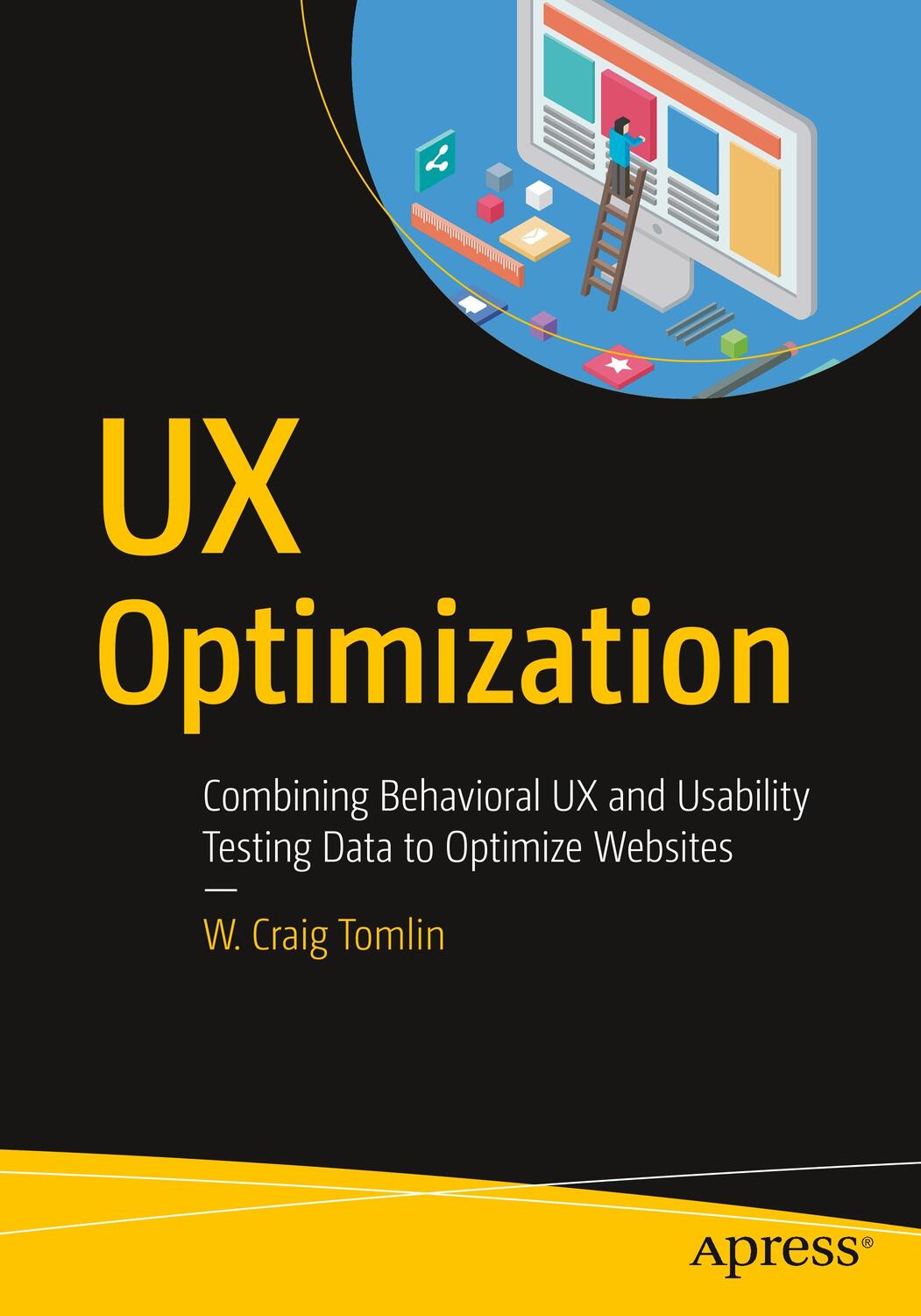 Cover: 9781484238660 | UX Optimization | W. Craig Tomlin | Taschenbuch | Paperback | XIX