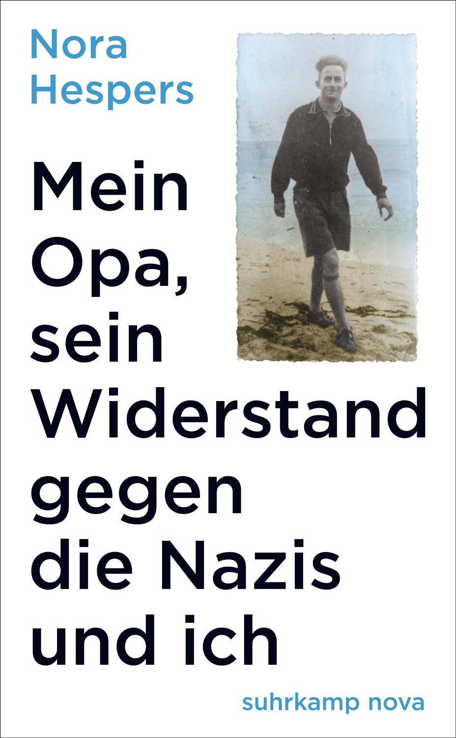 Cover: 9783518471630 | Mein Opa, sein Widerstand gegen die Nazis und ich | Nora Hespers