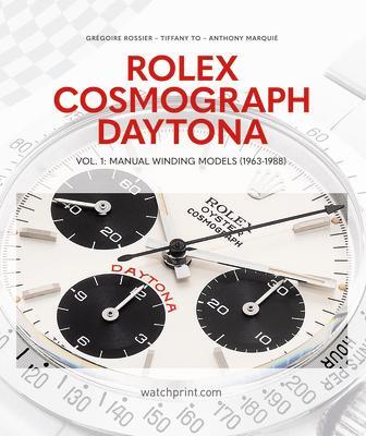 Cover: 9782940506538 | Rolex Cosmograph Daytona | Vol. 1: Manual Winding Models (1963-1988)