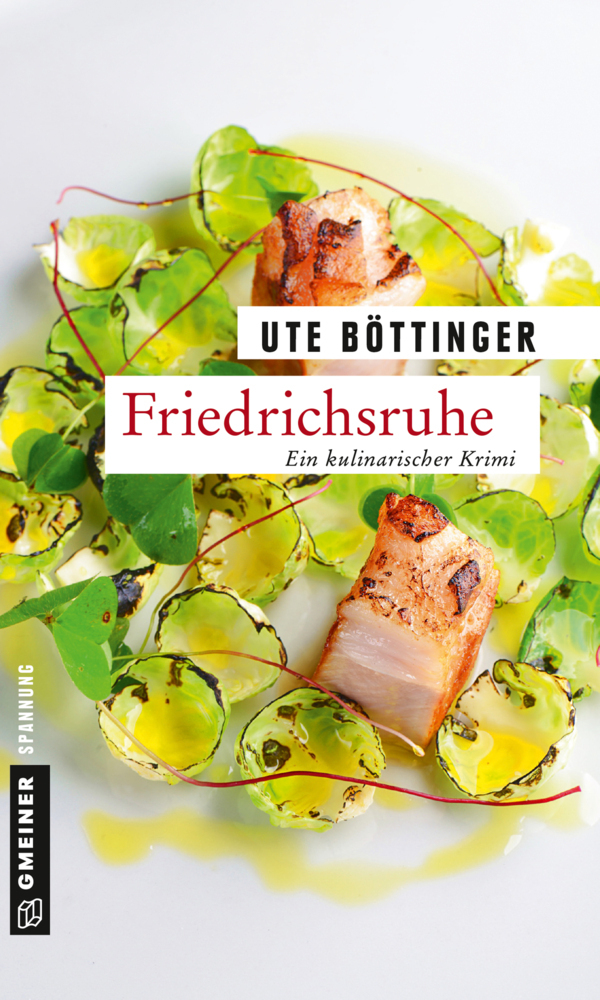 Cover: 9783839218266 | Friedrichsruhe | Ein kulinarischer Krimi | Ute Böttinger | Taschenbuch