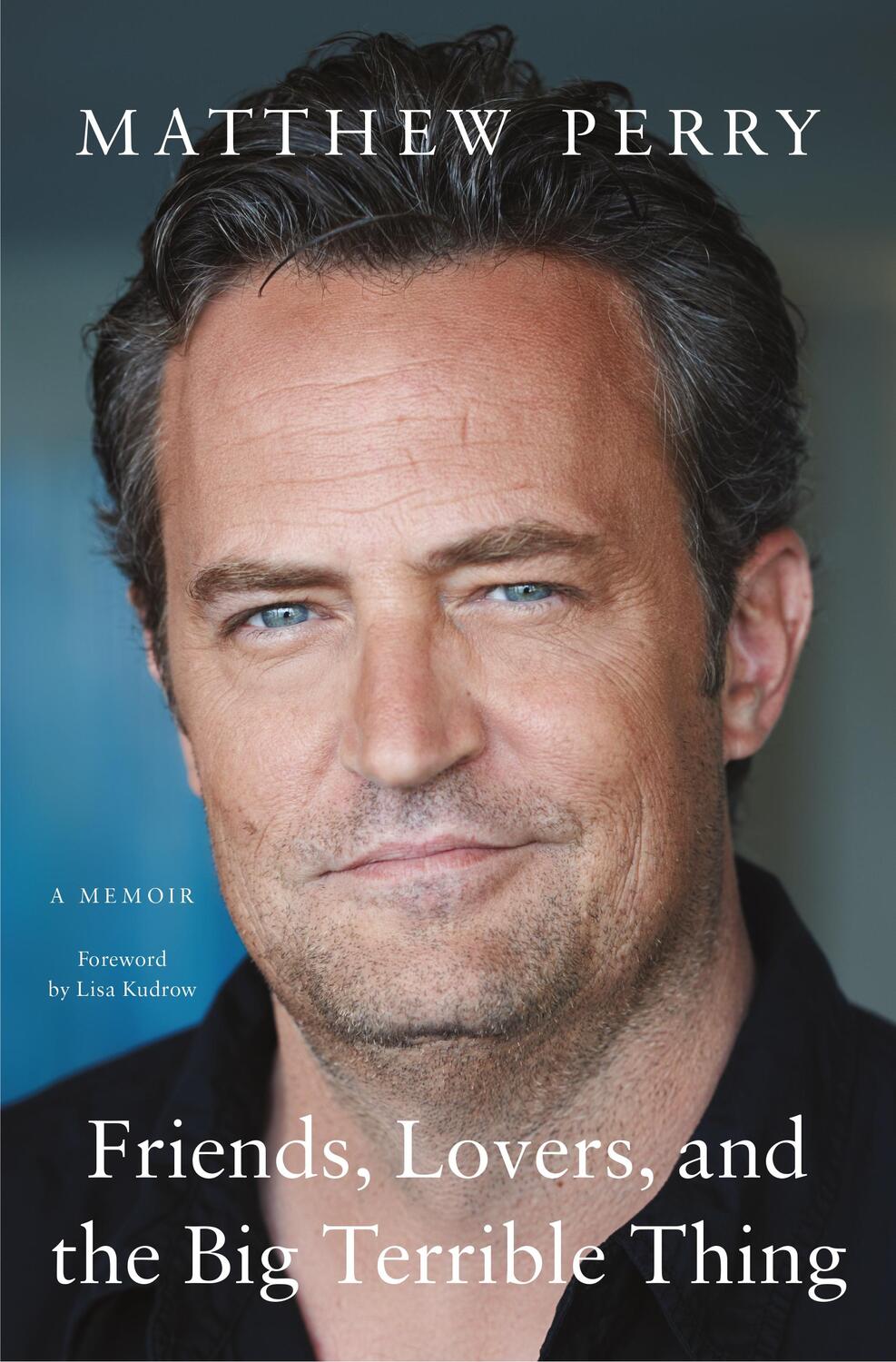 Autor: 9781250879547 | Friends, Lovers, and the Big Terrible Thing | A Memoir | Matthew Perry