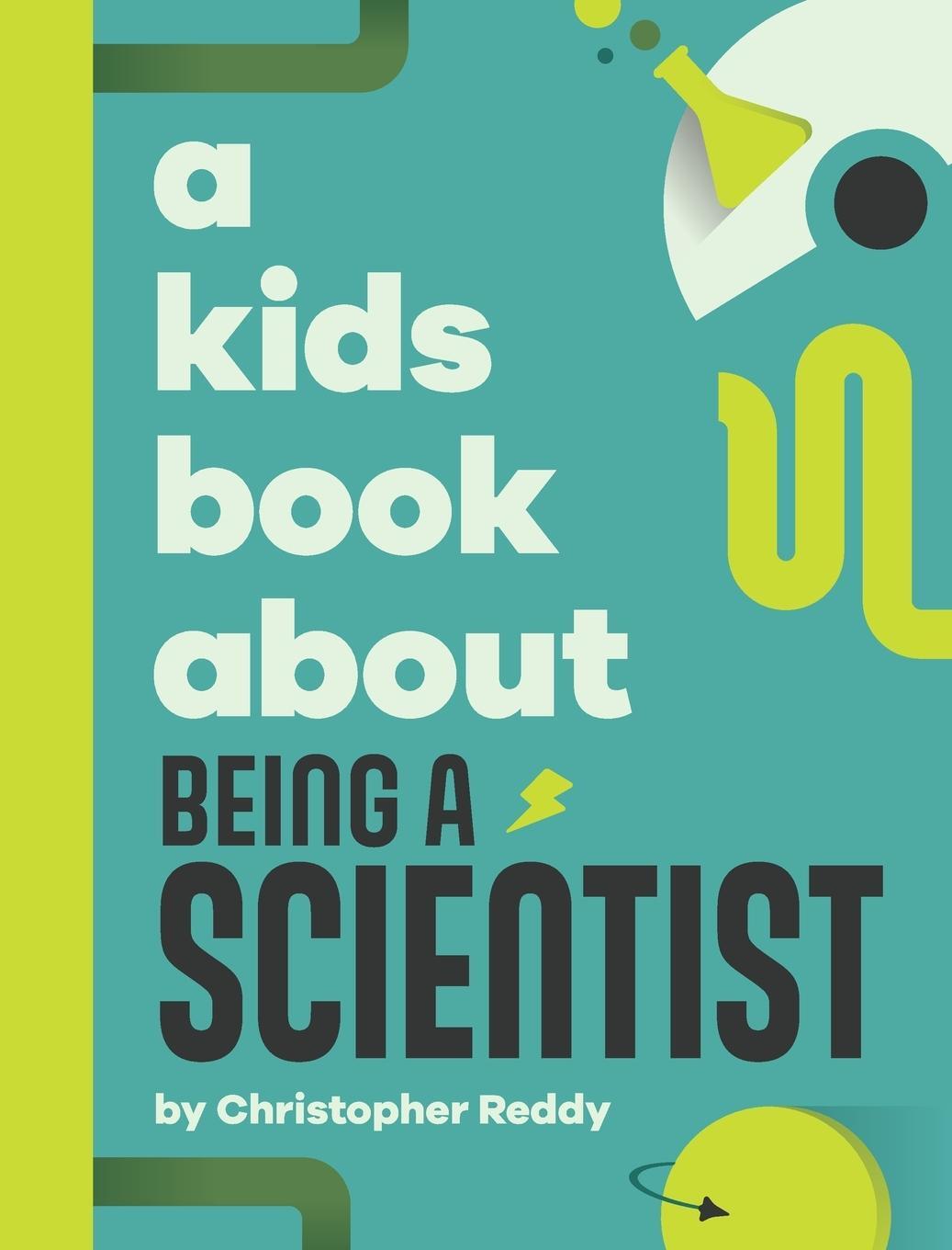 Cover: 9798892810746 | A Kids Book About Being a Scientist | Christopher Reddy | Buch | 2024