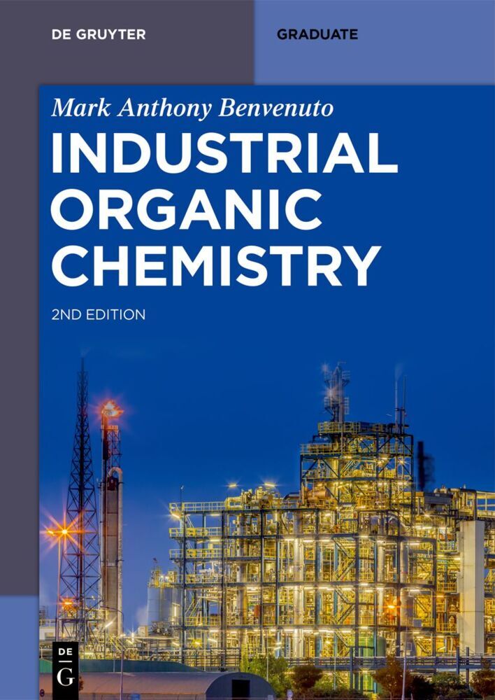 Cover: 9783111329918 | Industrial Organic Chemistry | Mark Anthony Benvenuto | Taschenbuch