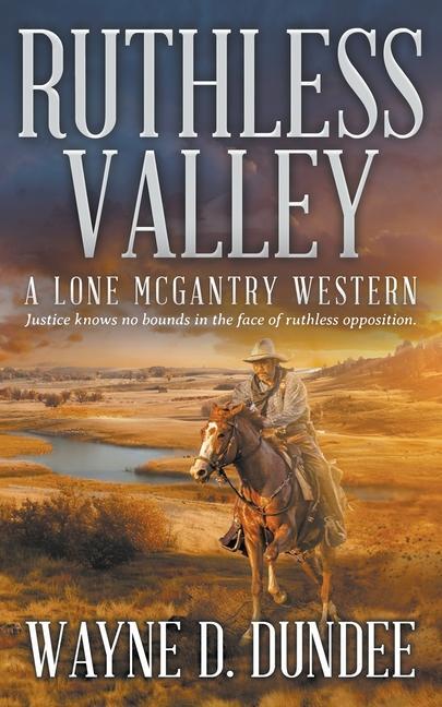 Cover: 9781639775187 | Ruthless Valley | A Lone McGantry Western | Wayne D Dundee | Buch