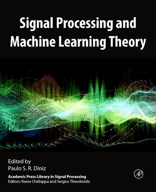 Cover: 9780323917728 | Signal Processing and Machine Learning Theory | Paulo S. R. Diniz
