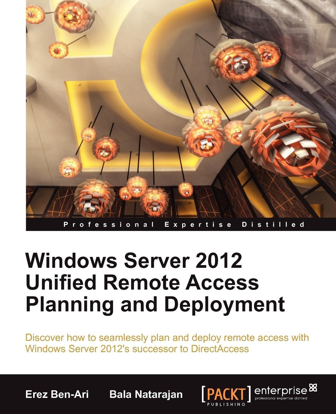 Cover: 9781849688284 | Windows Server 2012 Unified Remote Access | Erez Ben-Ari (u. a.)