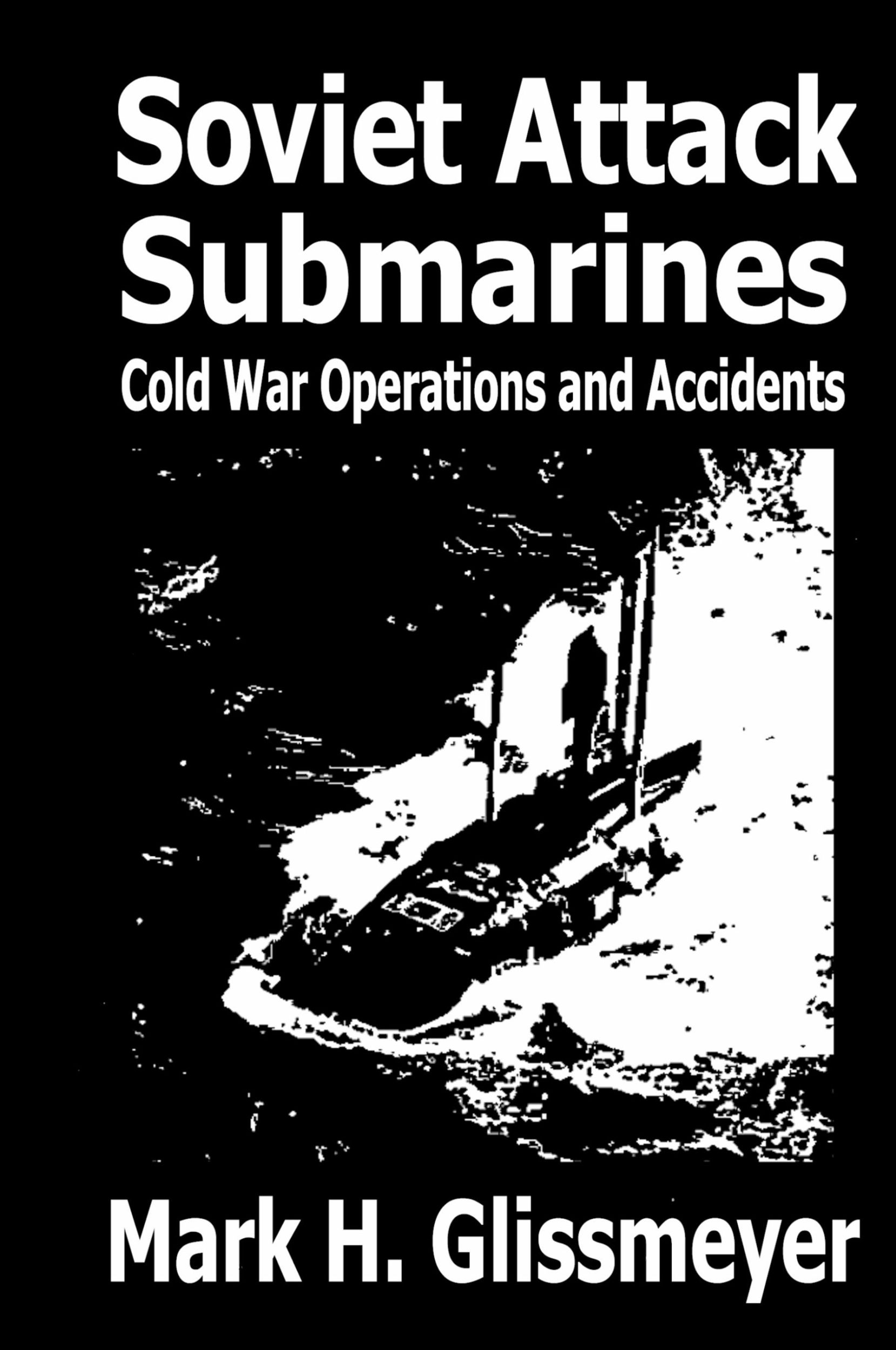 Cover: 9798985577129 | Soviet Attack Submarines | Cold War Operations and Accidents | Buch