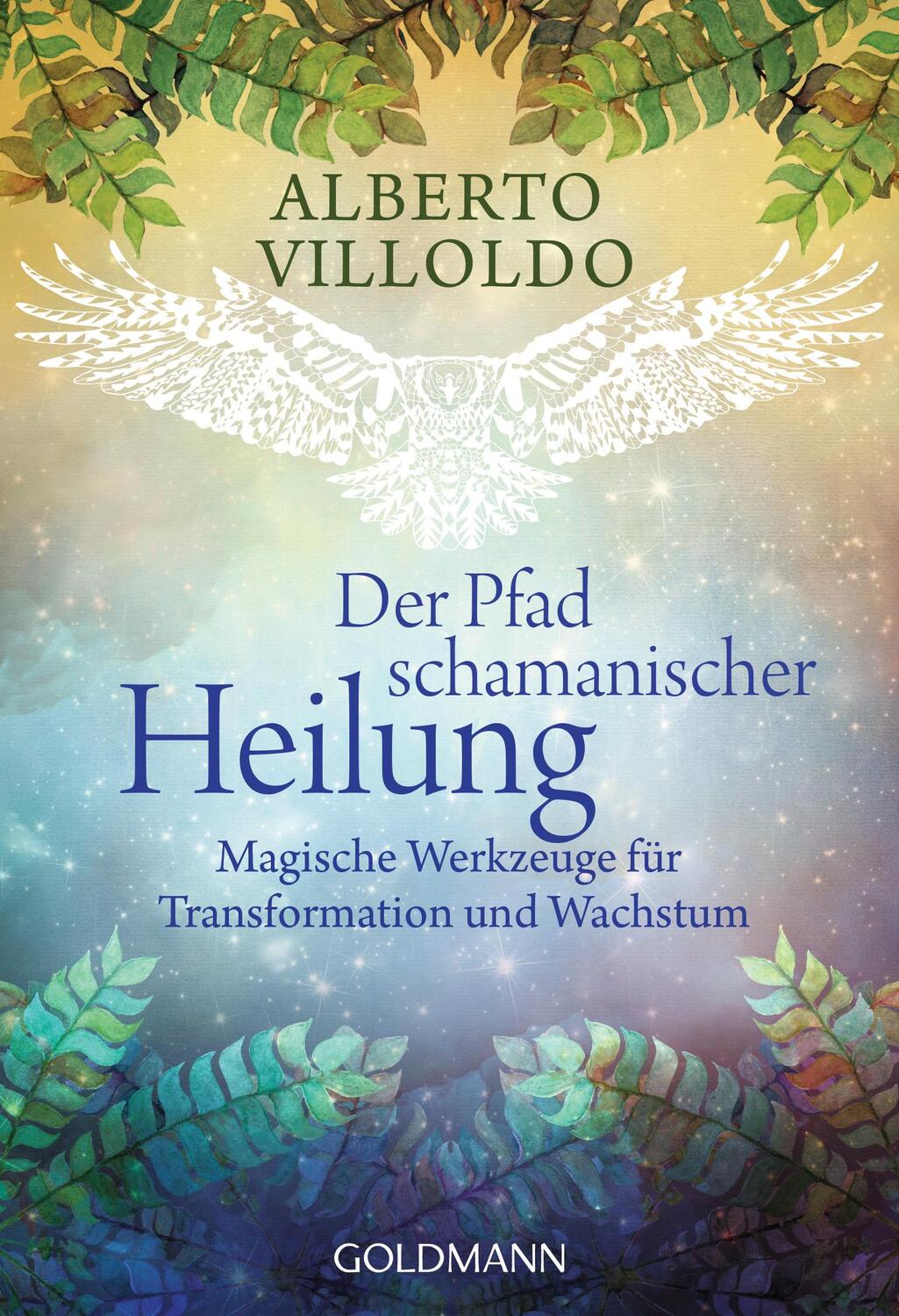 Cover: 9783442221639 | Der Pfad schamanischer Heilung | Alberto Villoldo | Taschenbuch | 2017
