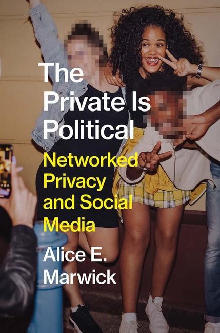 Cover: 9780300229622 | The Private Is Political | Networked Privacy and Social Media | Buch