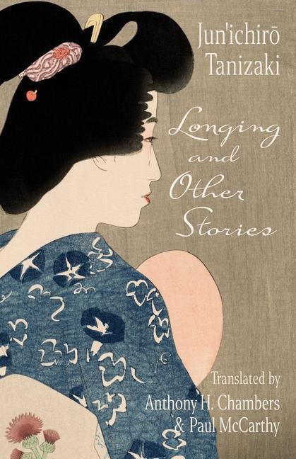 Cover: 9780231202152 | Longing and Other Stories | Jun'Ichiro. Tanizaki | Taschenbuch | 2022