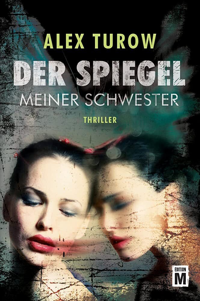 Cover: 9781503945692 | Der Spiegel meiner Schwester | Alex Turow | Taschenbuch | Deutsch