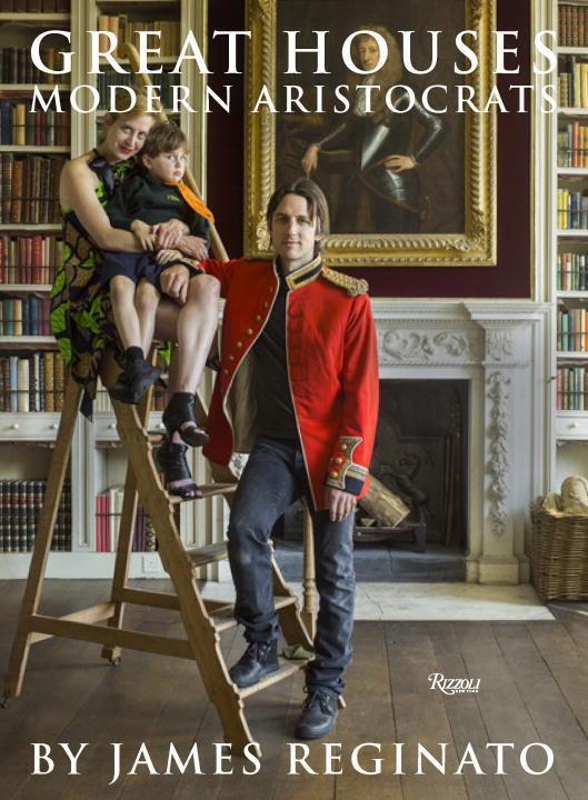 Cover: 9780847848980 | Great Houses, Modern Aristocrats | James Reginato | Buch | Englisch