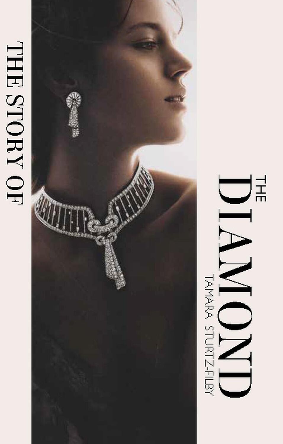 Cover: 9781838611439 | The Story of the Diamond | Timeless. Elegant. Iconic. | Sturtz-Filby