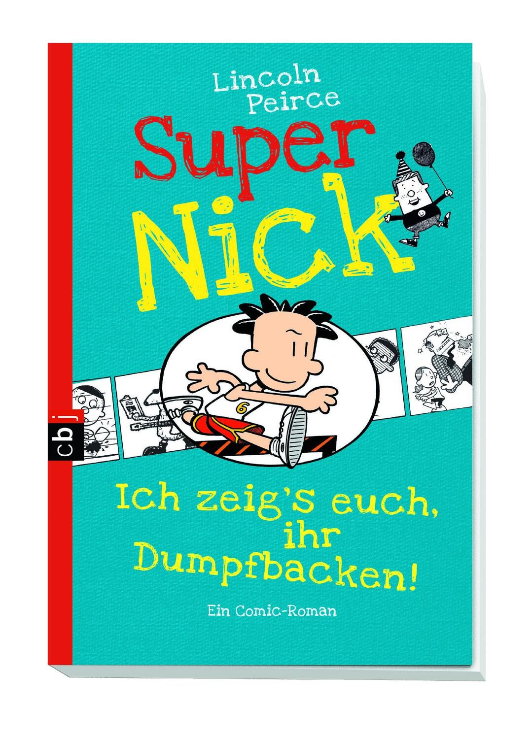 Bild: 9783570226216 | Super Nick - Ich zeig's euch, ihr Dumpfbacken! | Ein Comic-Roman | cbj