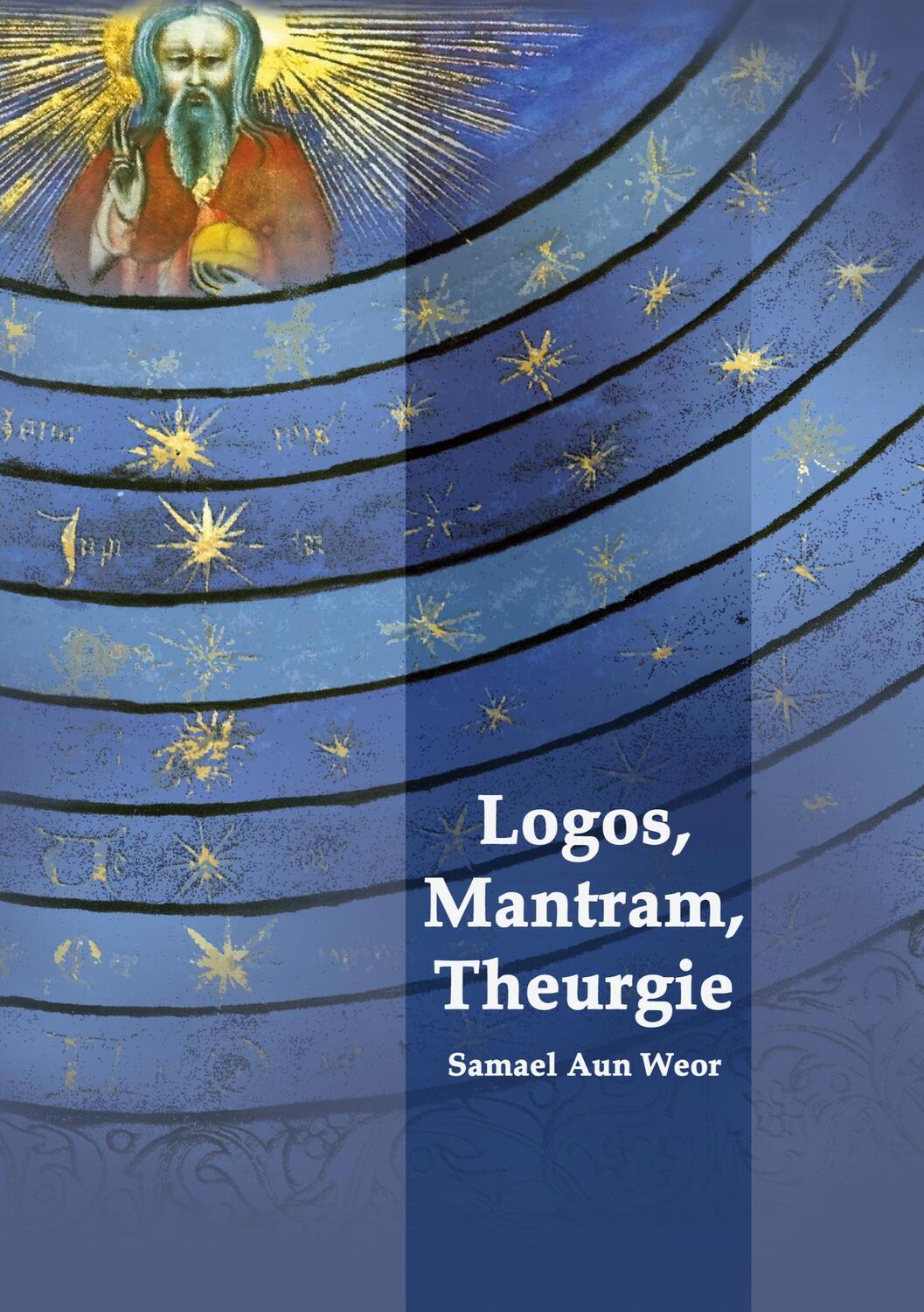 Cover: 9783943208061 | Logos, Mantram, Theurgie | Samael Aun Weor | Taschenbuch | Paperback