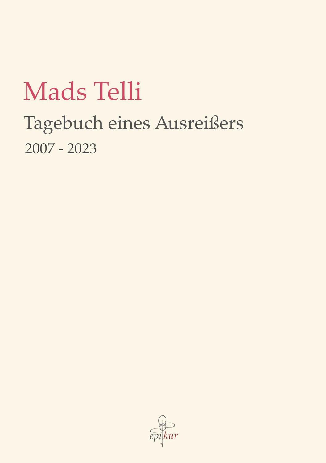 Cover: 9783755702283 | Tagebuch eines Ausreißers | 2007 - 2023 | Mads Telli (u. a.) | Buch