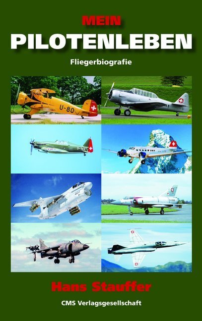 Cover: 9783038270515 | MEIN PILOTENLEBEN | Fliegerbiografie | Hans Stauffer | Taschenbuch
