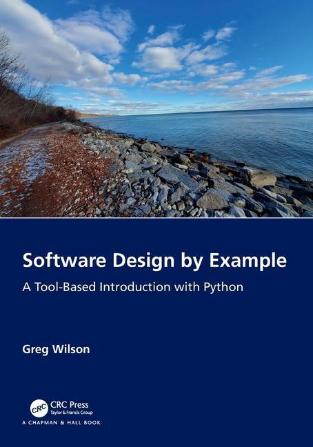 Cover: 9781032725215 | Software Design by Example | A Tool-Based Introduction with Python