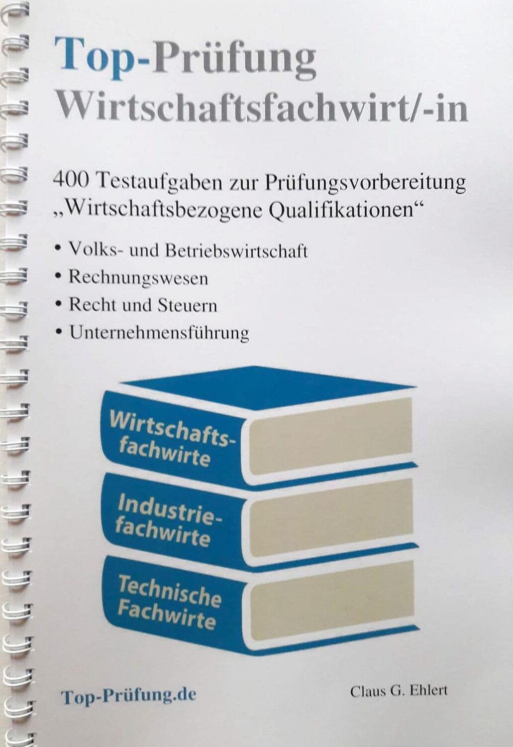 Cover: 9783943665321 | Top-Prüfung Wirtschaftsfachwirt/-in | Claus-Günter Ehlert | Broschüre