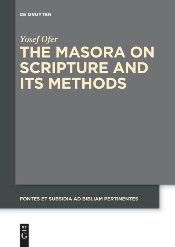 Cover: 9783110736670 | The Masora on Scripture and Its Methods | Yosef Ofer | Taschenbuch