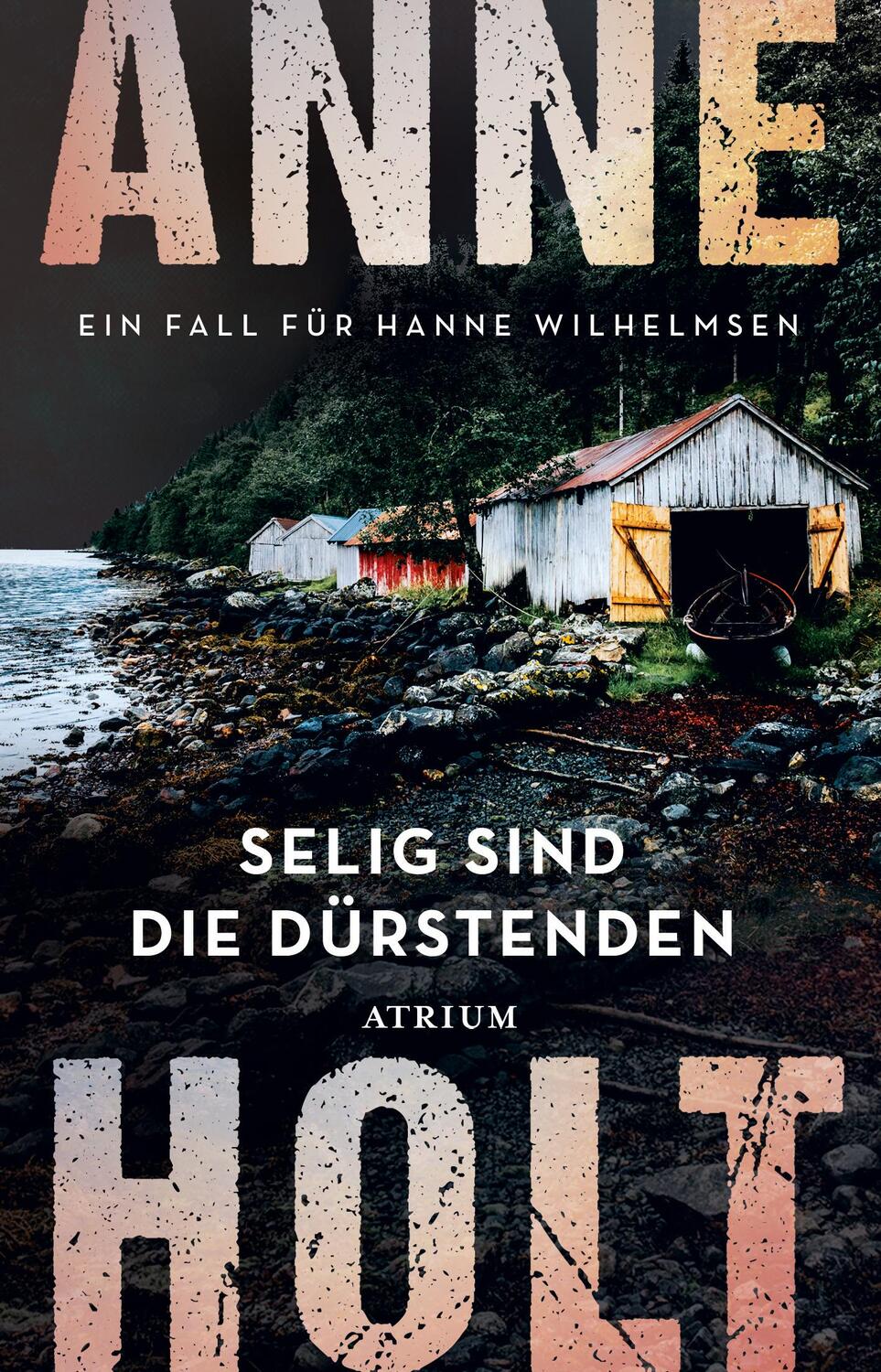Cover: 9783038821403 | Selig sind die Dürstenden | Ein Fall für Hanne Wilhelmsen | Anne Holt