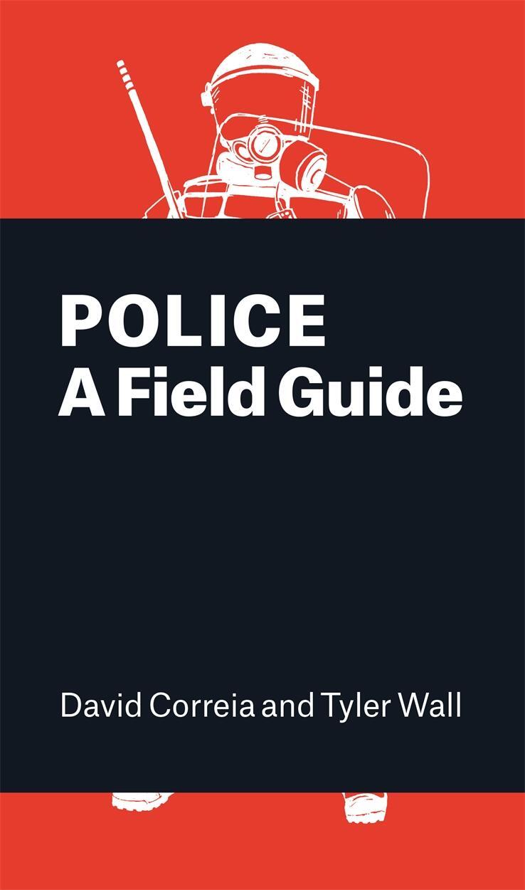 Cover: 9781786630148 | Police | A Field Guide | Tyler Wall (u. a.) | Taschenbuch | Englisch