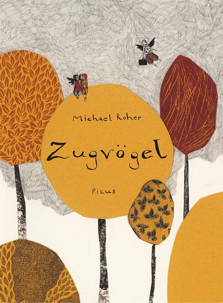 Cover: 9783854521631 | Zugvögel | Michael Roher | Buch | Deutsch | 2012 | Picus Verlag
